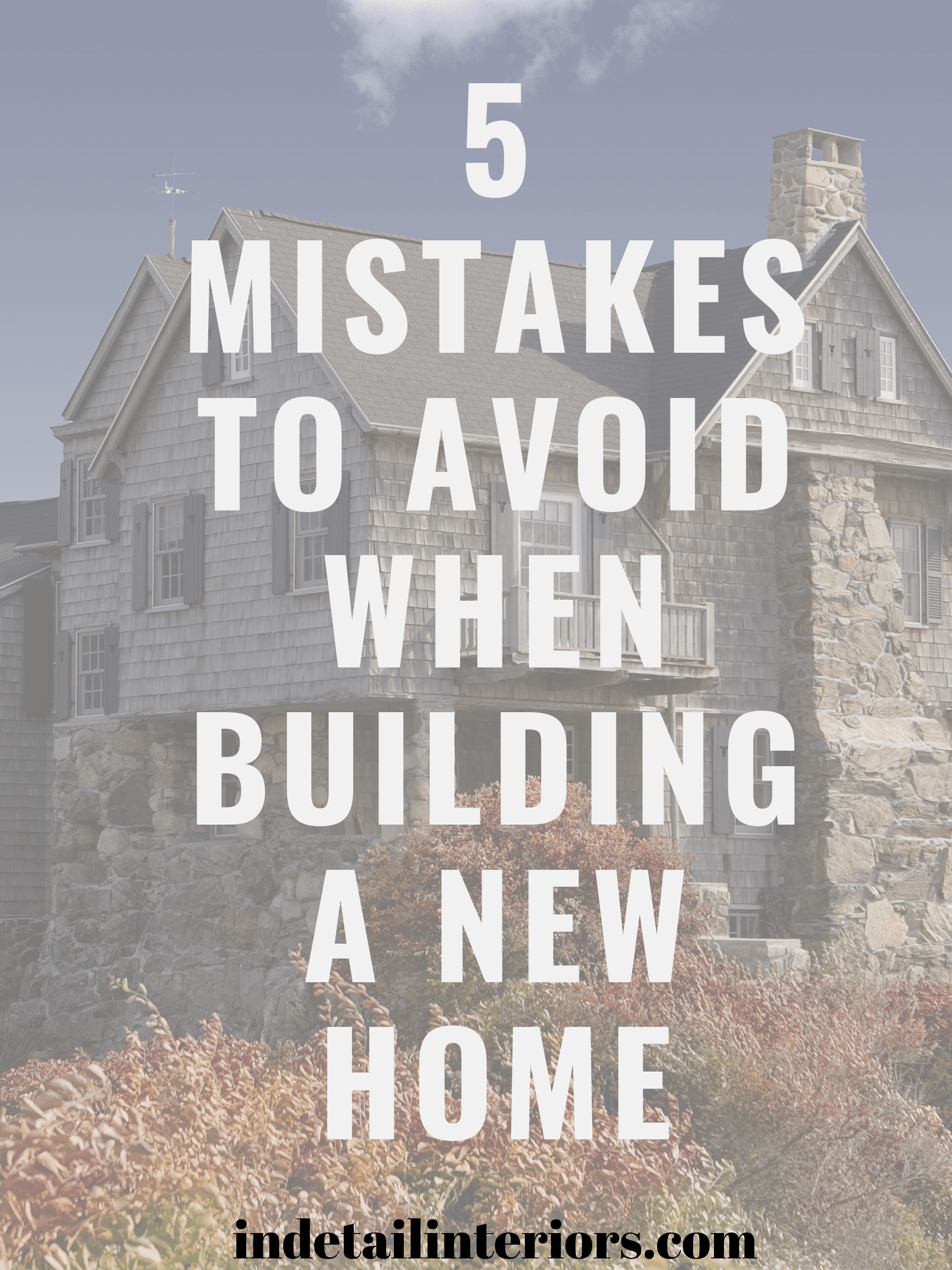 Mistakes Building New Home Remodeling New Construction